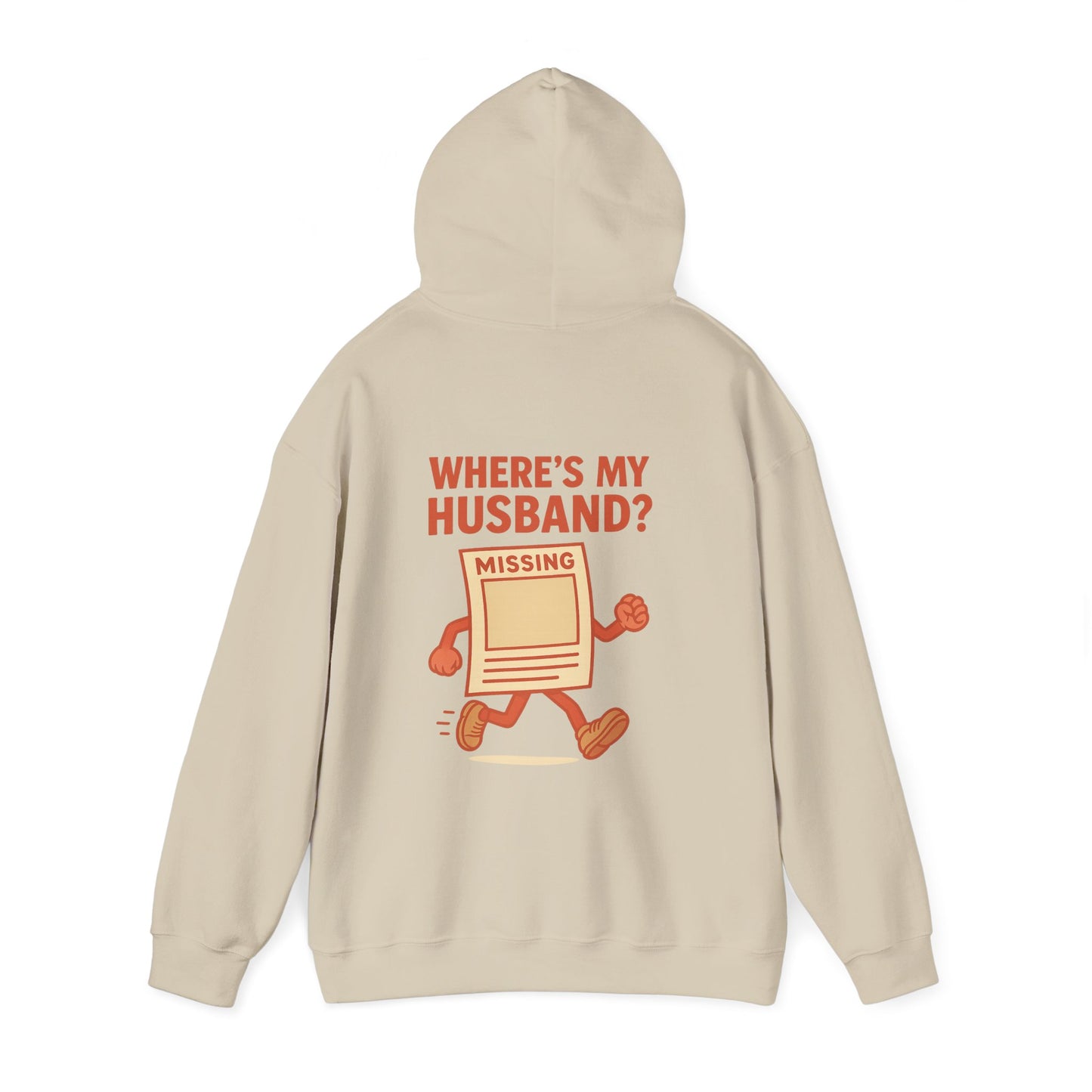 Missing Husband Hoodie, Searching for laughs (and maybe husbands) – The perfect hoodie to turn heads at any party.