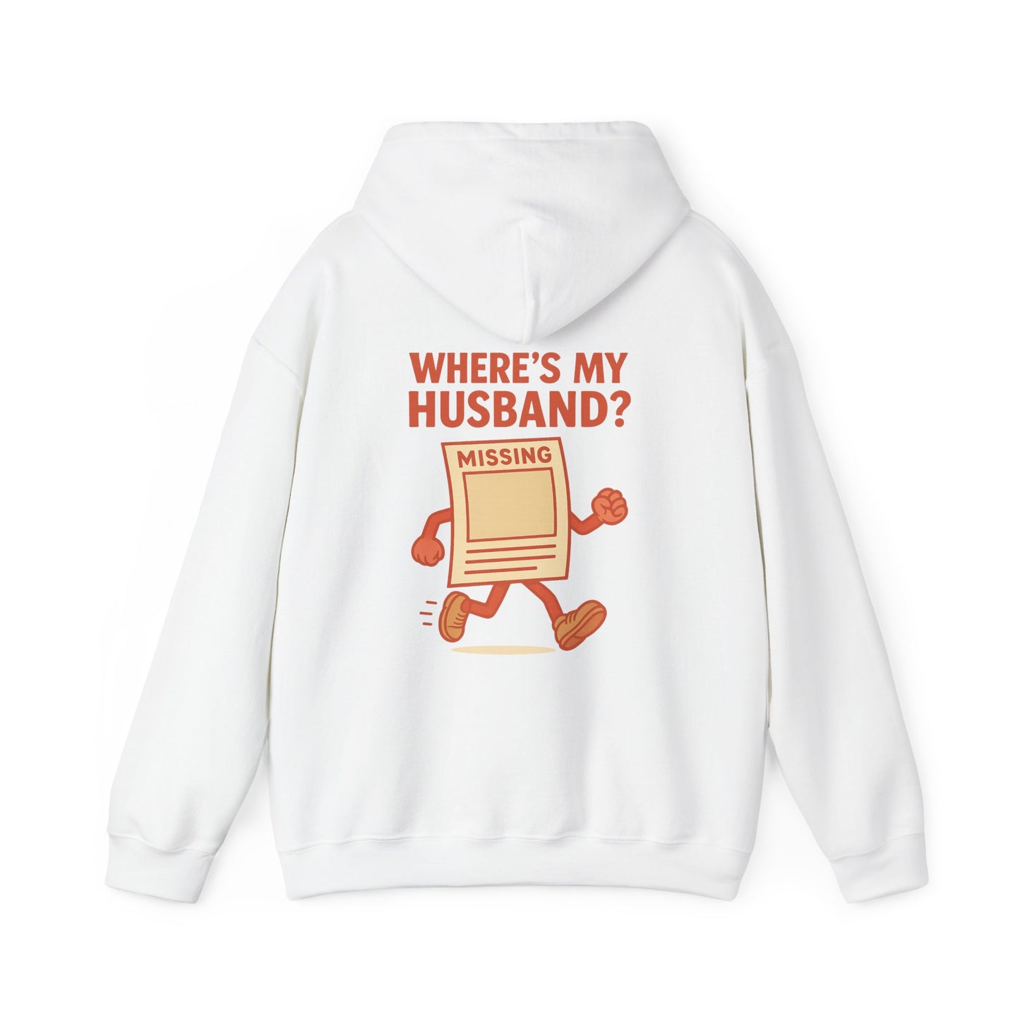Missing Husband Hoodie, Searching for laughs (and maybe husbands) – The perfect hoodie to turn heads at any party.