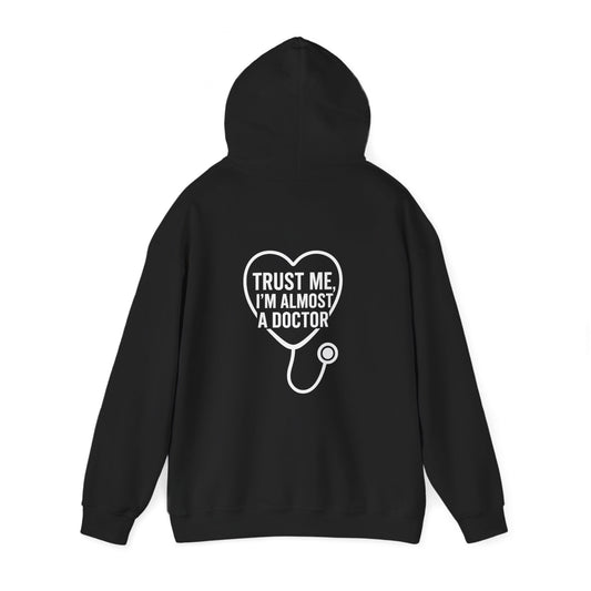 Trust Me I'm Almost a Doctor Hoodie, Funny Medical Sweatshirt for Future Doctors, Nursing Student Gift, Unisex Pullover, Heart Print