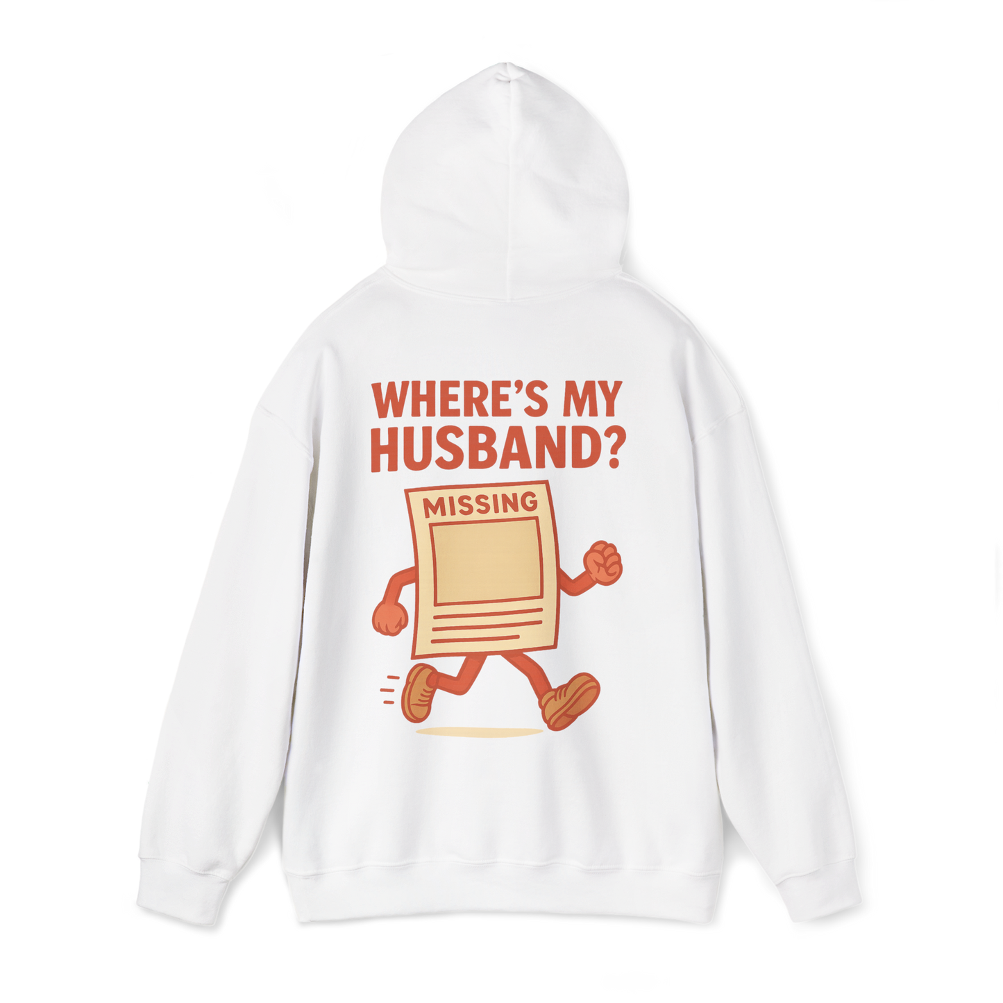 Missing Husband Hoodie, Searching for laughs (and maybe husbands) – The perfect hoodie to turn heads at any party.
