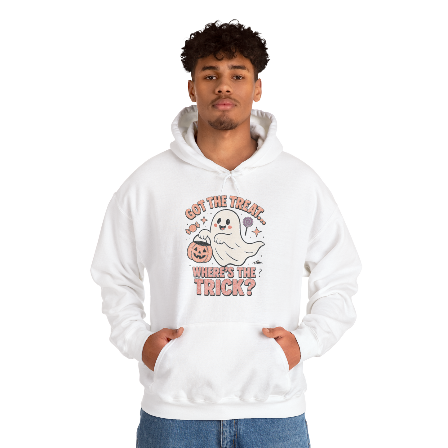 GOT THE TREAT, WHERE'S THE TRICK  Hoodie - Got the treats, still waiting on the trick!” – The perfect hoodie for laughs, parties, and Halloween chills.